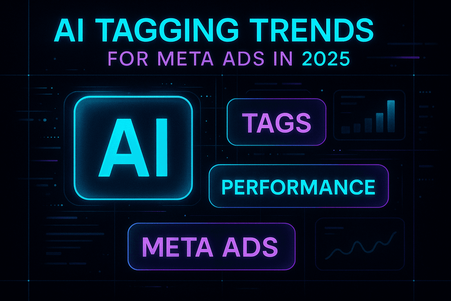 AI Tagging Trends for Meta Ads in 2025